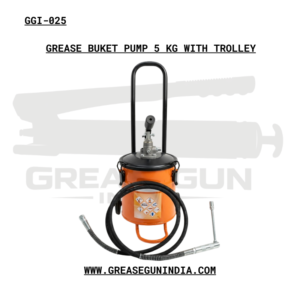 GREASE BUKET PUMP 5 KG WITH TROLLEY