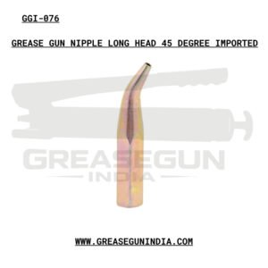 GREASE GUN NIPPLE LONG HEAD 45 DEGREE IMPORTED
